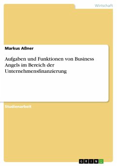 Aufgaben und Funktionen von Business Angels im Bereich der Unternehmensfinanzierung - Aßner, Markus