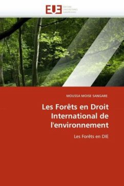 Les Forèts En Droit International de l''environnement - Sangare, Moussa M.