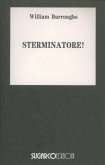Sterminatore! Sterminatore!