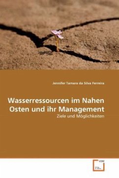 Wasserressourcen im Nahen Osten und ihr Management - da Silva Ferreira, Jennifer Tamara