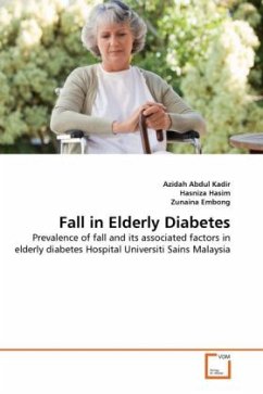 Fall in Elderly Diabetes - Abdul Kadir, Azidah;Hasim, Hasniza;Embong, Zunaina