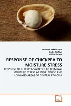 RESPONSE OF CHICKPEA TO MOISTURE STRESS - Reba, Yeneneh Bekele;Tesfaye, Kindie;Eshete, Million