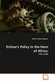 Eritrea's Policy in the Horn of Africa: