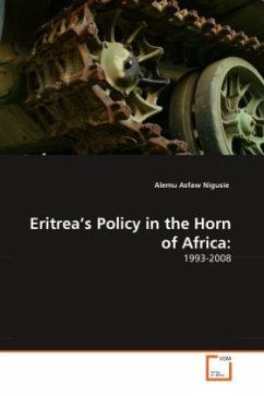 Eritrea's Policy in the Horn of Africa - Nigusie, Alemu Asfaw