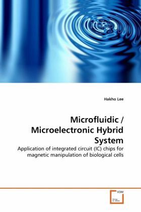 Microfluidic / Microelectronic Hybrid System Microfluidic / Microelectronic Hybrid System
