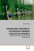 ENHANCING RESEARCH-EXTENSION-FARMERS LINKAGE IN ETHIOPIA