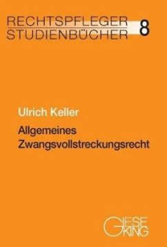 Allgemeines Zwangsvollstreckungsrecht - Keller, Ulrich