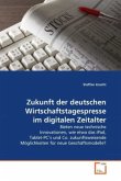 Zukunft der deutschen Wirtschaftstagespresse im digitalen Zeitalter