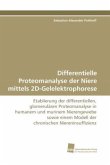 Differentielle Proteomanalyse der Niere mittels 2D-Gelelektrophorese