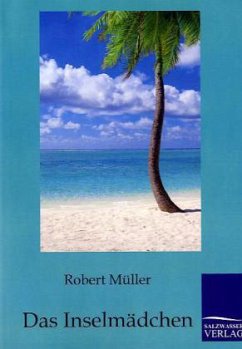 Das Inselmädchen - Müller, Robert