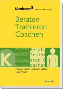 Beraten, Trainieren, Coachen - Saller, Thomas;Sattler, Johannes;Förster, Lars