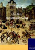 Die Bartholomäusnacht.