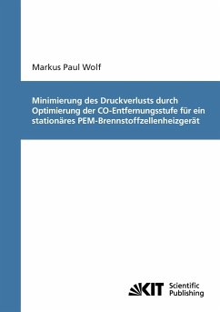 Minimierung des Druckverlusts durch Optimierung der CO-Entfernungsstufe für ein stationäres PEM-Brennstoffzellenheizgerät - Wolf, Markus Paul