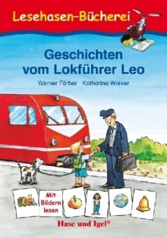 Geschichten vom Lokführer Leo - Färber, Werner; Wieker, Katharina