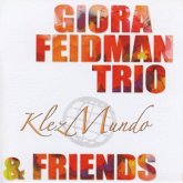 Giora Feidman Trio & Friends, KlezMundo