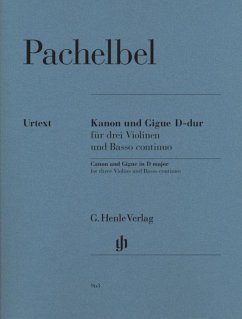 Pachelbel, Johann - Kanon und Gigue D-dur für drei Violinen und Basso continuo - Johann Pachelbel - Kanon und Gigue D-dur für drei Violinen und Basso continuo