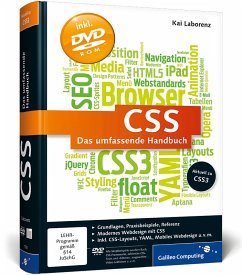 CSS : das umfassende Handbuch ; aktuell zu CSS3 ; DVD-ROM alle Skriptbeispiele aus dem Buch, CSS-Frameworks, zahlreiche CSS-Tools und -Editoren, ausgewählte Video-Lektionen u.v.m. Galileo computing - Laborenz, Kai