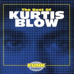 Best Of Kurtis Blow - Blow,Kurtis