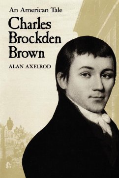 Charles Brockden Brown - Axelrod, Alan