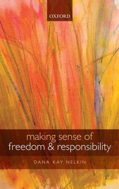 Making Sense of Freedom and Responsibility - Nelkin, Dana Kay