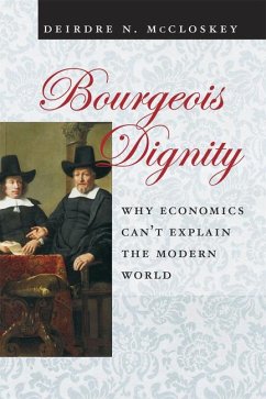 Bourgeois Dignity - McCloskey, Deirdre N.
