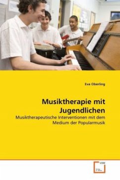 Musiktherapie mit Jugendlichen - Oberling, Eva