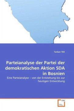 Parteianalyse der Partei der demokratischen Aktion SDA in Bosnien - TEK, Tarkan