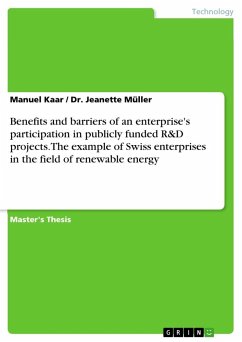 Benefits and barriers of an enterprise's participation in publicly funded R&D projects. The example of Swiss enterprises in the field of renewable energy - Müller, Dr. Jeanette; Kaar, Manuel
