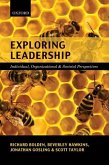 Exploring Leadership: Individual, Organizational, and Societal Perspectives