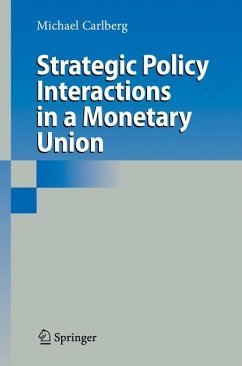 Strategic Policy Interactions in a Monetary Union - Carlberg, Michael