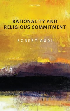 Rationality and Religious Commitment - Audi, Robert