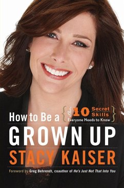 How to Be a Grown Up - Kaiser, Stacy