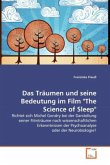 Das Träumen und seine Bedeutung im Film &quote;The Science of Sleep&quote;