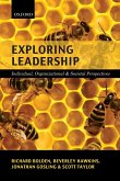 Exploring Leadership: Individual, Organizational & Societal Perspectives