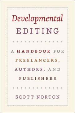 Developmental Editing - A Handbook for Freelancers, Authors, and Publishers - Norton, Scott