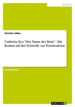 Umberto Eco &quote;Der Name der Rose&quote; - Ein Roman auf der Schwelle zur Postmoderne