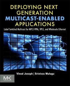 Deploying Next Generation Multicast-Enabled Applications - Joseph, Vinod;Mulugu, Srinivas