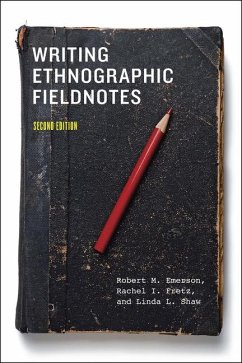 Writing Ethnographic Fieldnotes - Emerson, Robert M.; Fretz, Rachel I.; Shaw, Linda L.