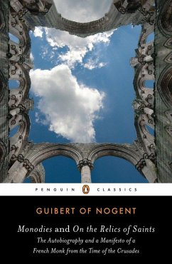 Monodies and On the Relics of Saints - Of Nogent, Guibert