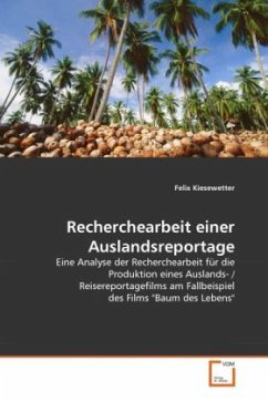 Recherchearbeit einer Auslandsreportage - Kiesewetter, Felix