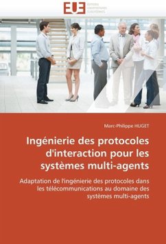 Ingénierie Des Protocoles d'Interaction Pour Les Systèmes Multi-Agents