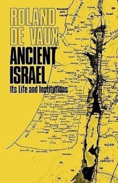 Ancient Israel, Its Life and Institution - De Vaux, Roland