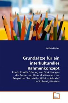 Grundsätze für ein interkulturelles Rahmenkonzept - Köcher, Kathrin