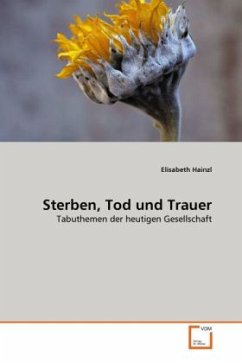 Sterben, Tod und Trauer - Hainzl, Elisabeth