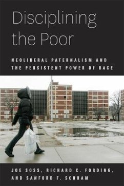 Disciplining the Poor - Soss, Joe; Fording, Richard C; Schram, Sanford F