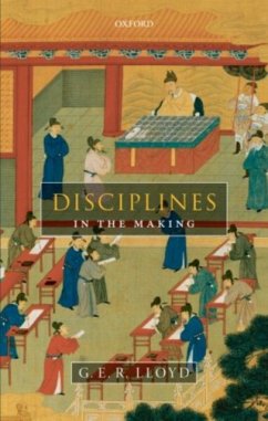 Disciplines in the Making - Lloyd, G. E. R.