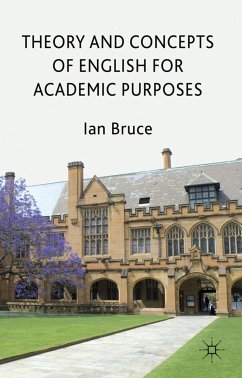 Theory and Concepts of English for Academic Purposes - Bruce, Ian