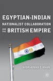 Egyptian-Indian Nationalist Collaboration and the British Empire