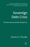 Sovereign Debt Crisis: The New Normal and the Newly Poor