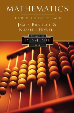 Mathematics Through the Eyes of Faith - Howell, Russell